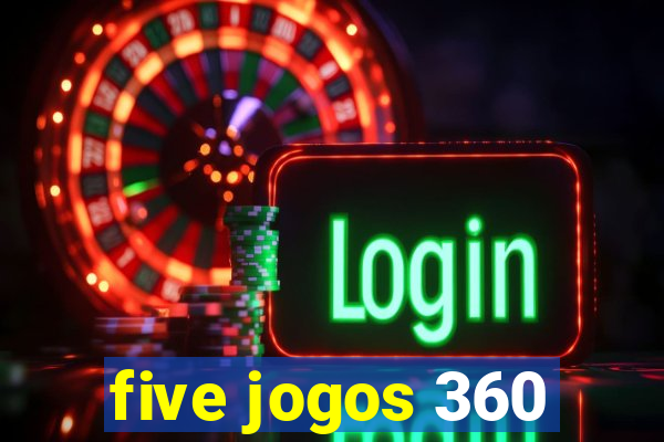 five jogos 360